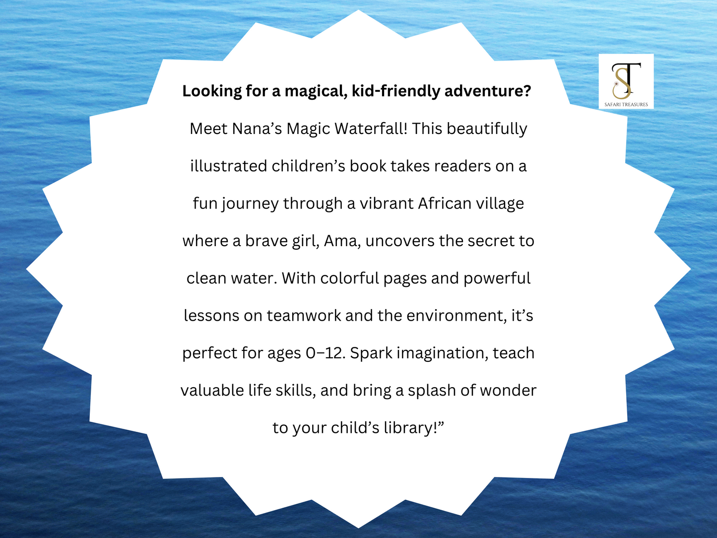 Nana's Magic Waterfall - Paper back, Children's Story Book, Ages 0 to 12, Teamwork, Clean water, Environmental Sustainability, Children's Book